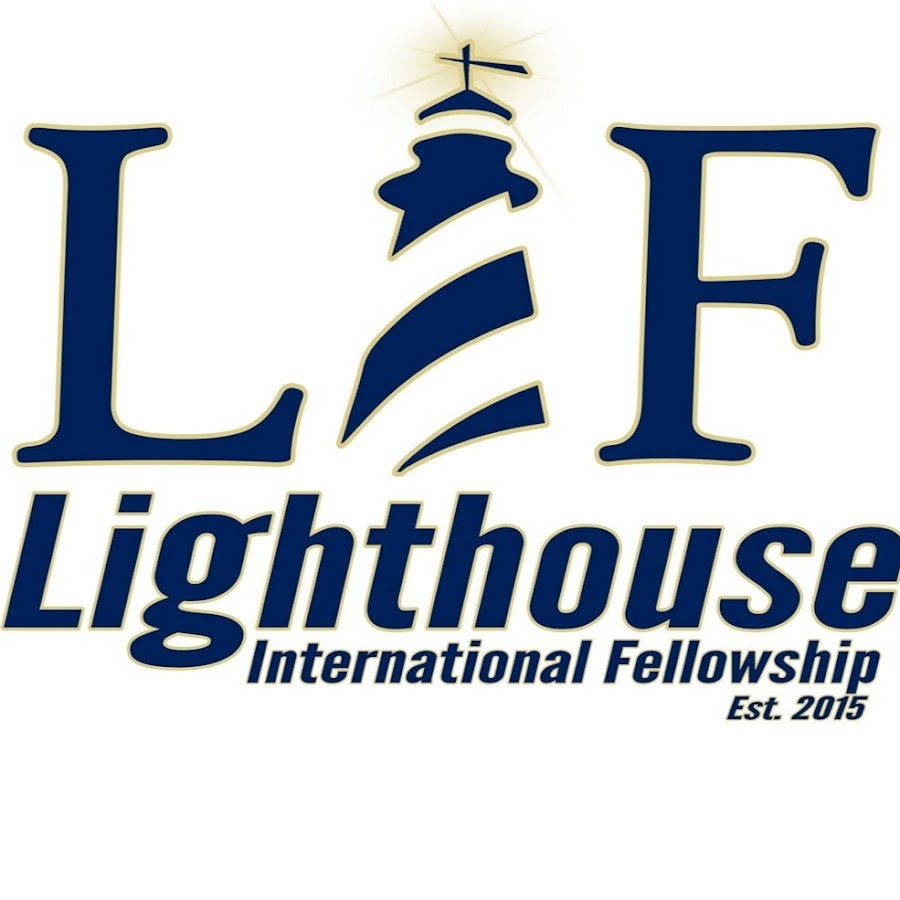 Lighthouse International Fellowship YouTube