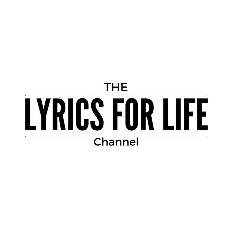 Lyrics for Life YouTube