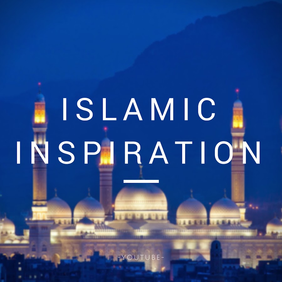 Islamic Inspiration - YouTube