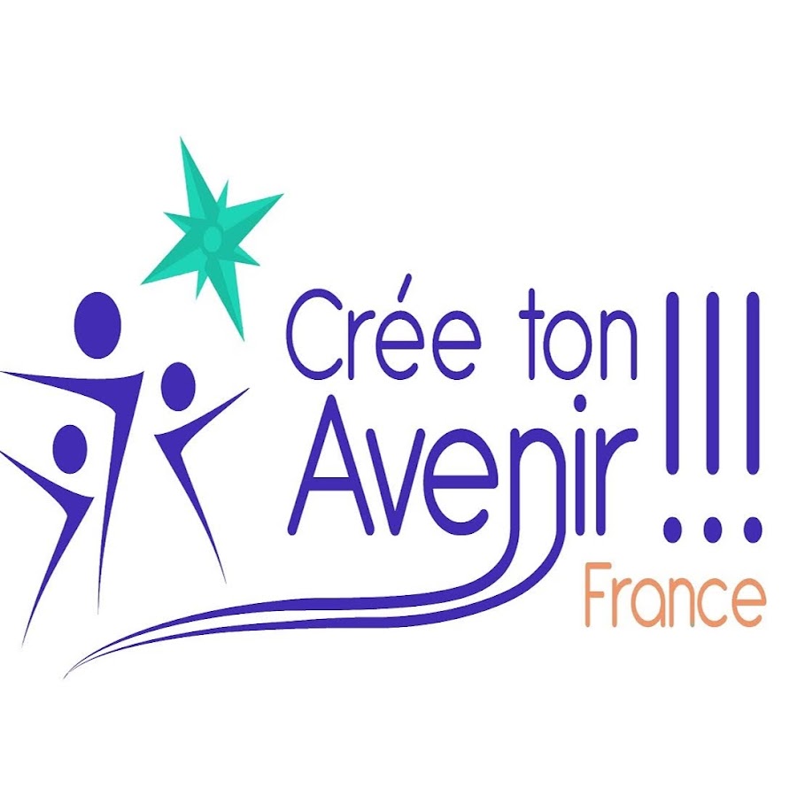 Crée ton Avenir !!! France YouTube