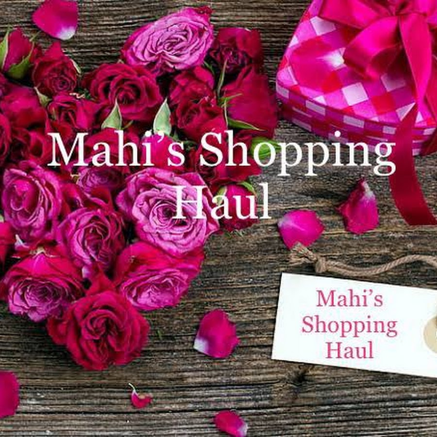 Mahi’s Shopping Haul YouTube Channel