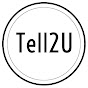 Tell2U
