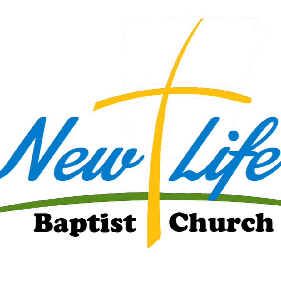 New Life Baptist Church YouTube