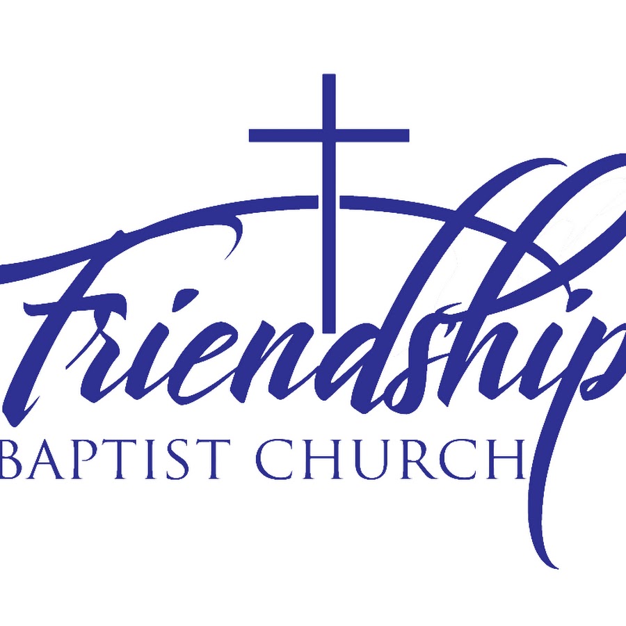 Friendship Baptist Church YouTube