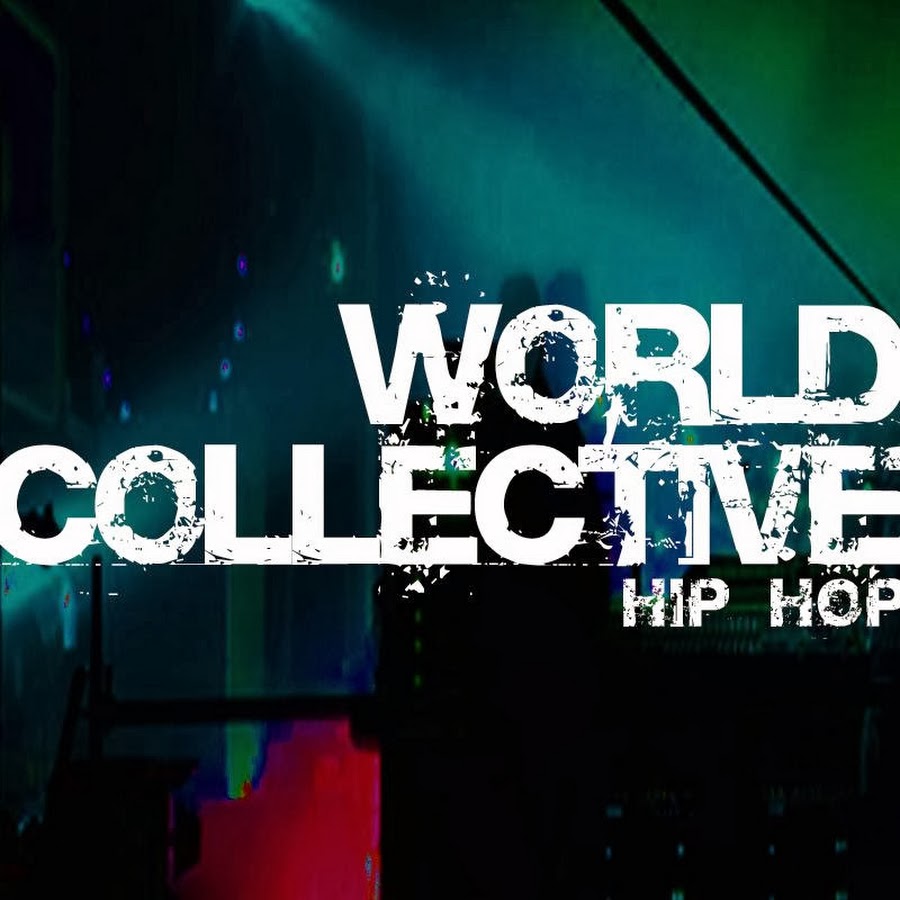 World Collective Hip Hop YouTube