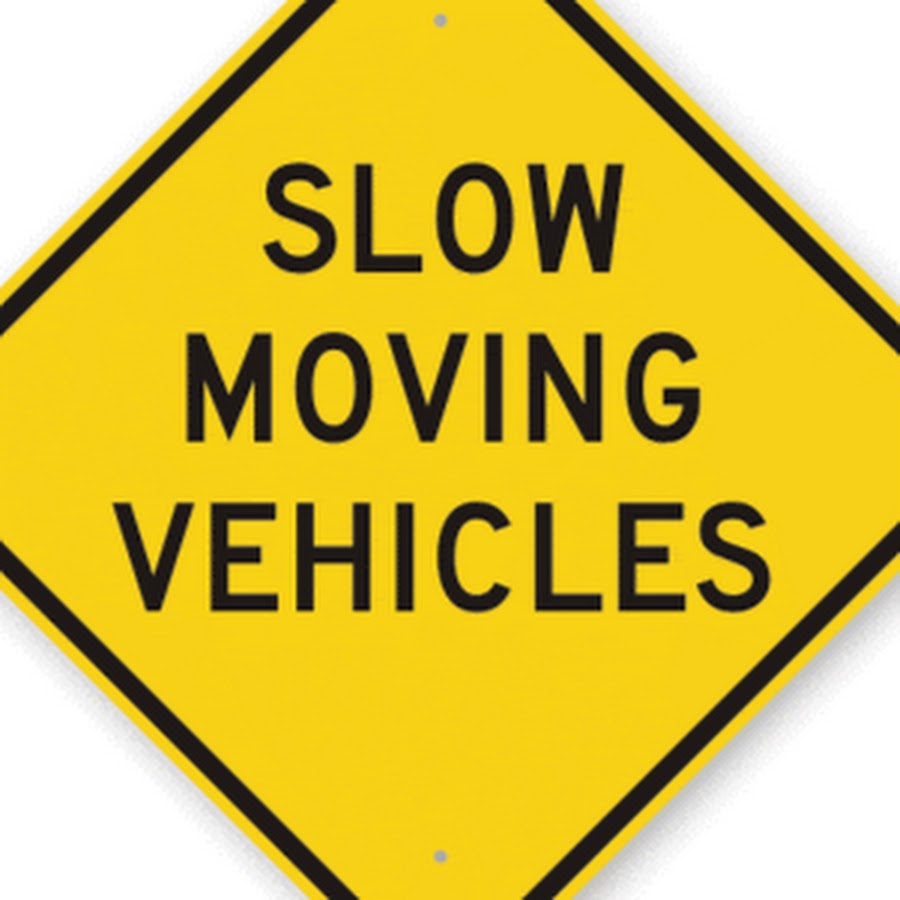 Move fast move slow. Slow moving. slow moving vehicle sign. slow moving vehicle sight. moving sign.