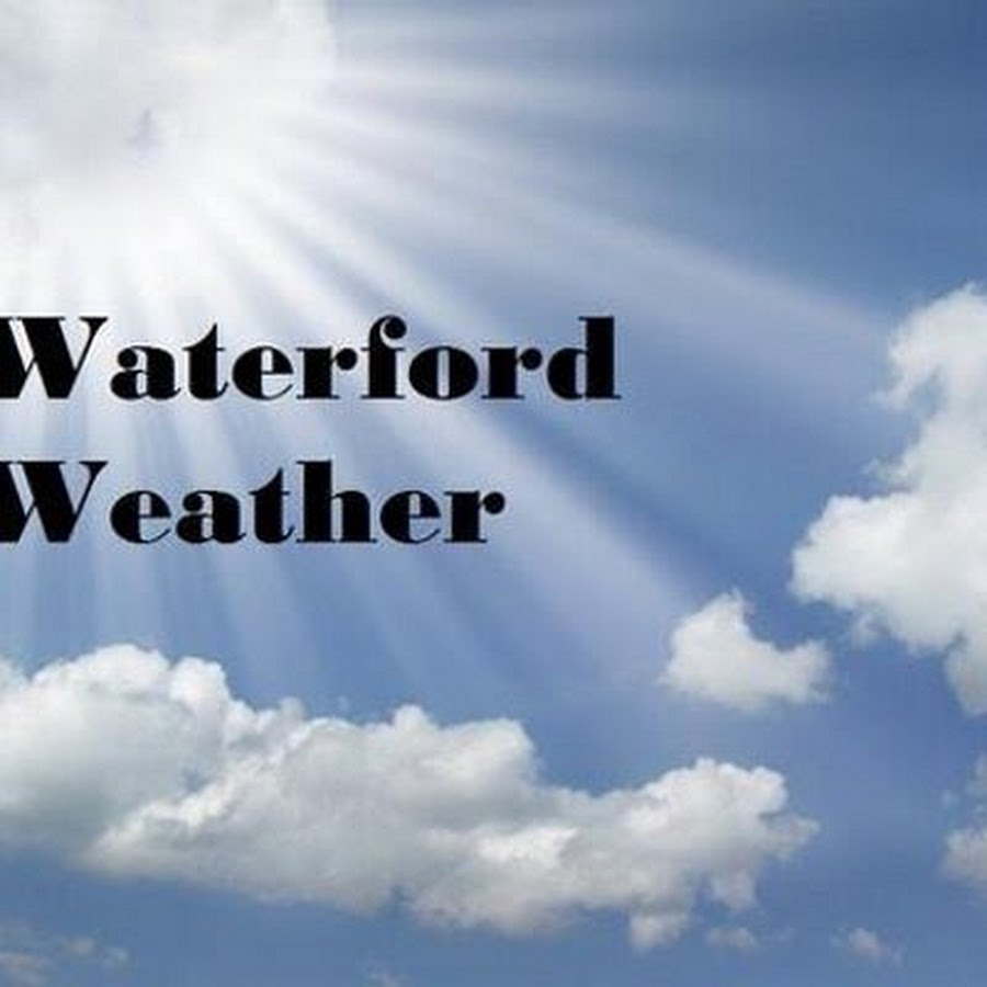 Waterford Weather YouTube
