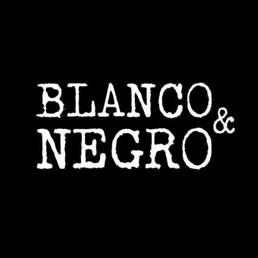 Blanco & Negro - YouTube