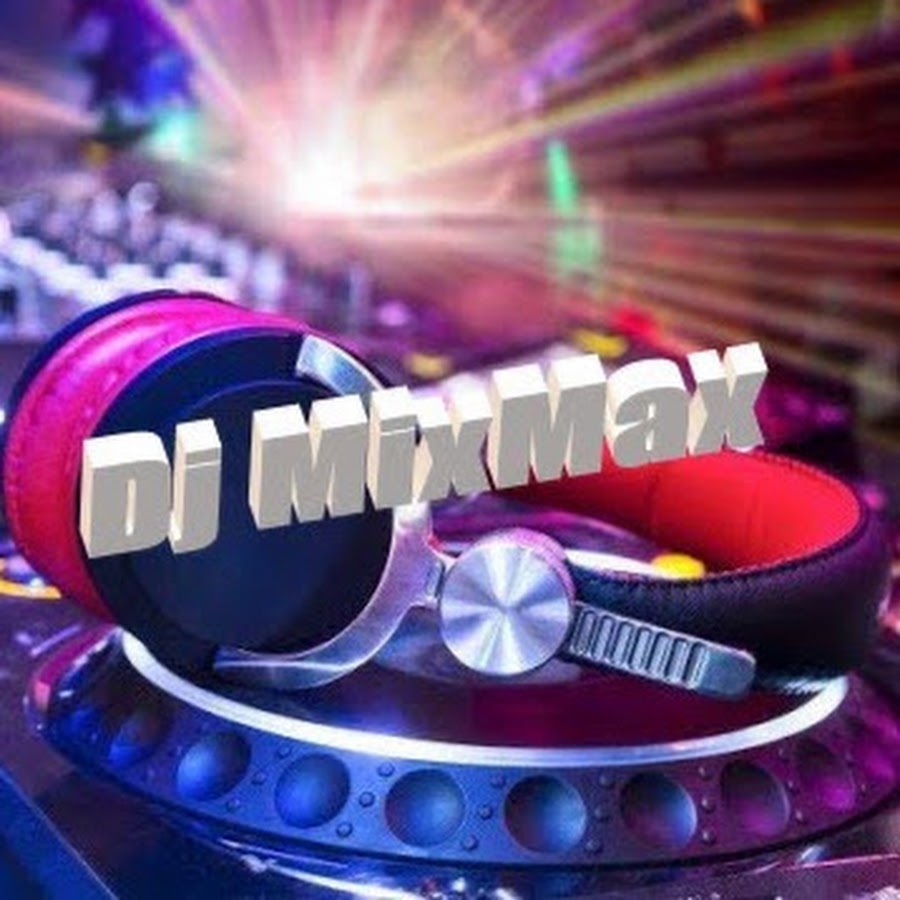 DJ Mix Max - YouTube