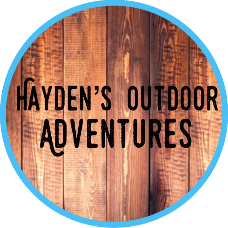 Hayden’s Outdoor Adventures - YouTube