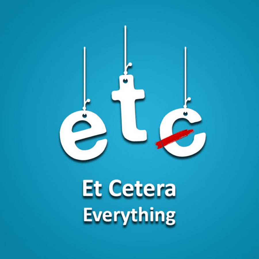 Et Cetera Everything YouTube