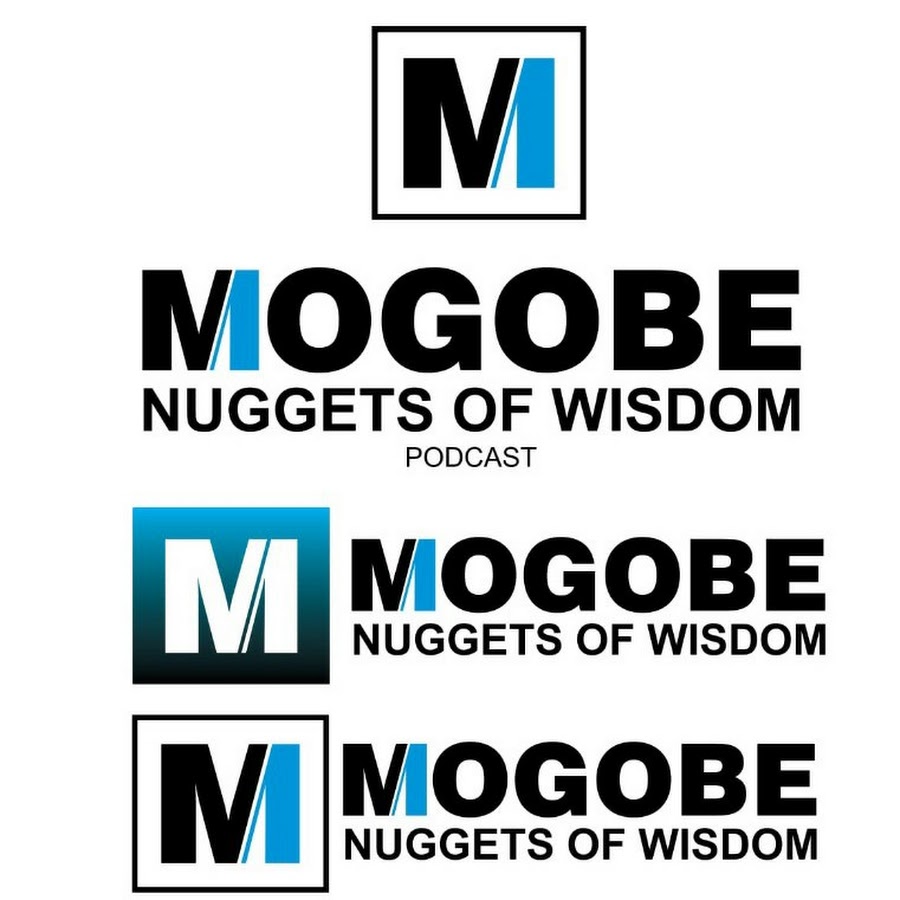 Mogobe's Nuggets Of Wisdom Podcast YouTube