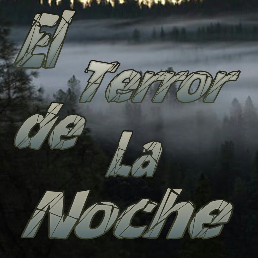 El Terror De La Noche YouTube