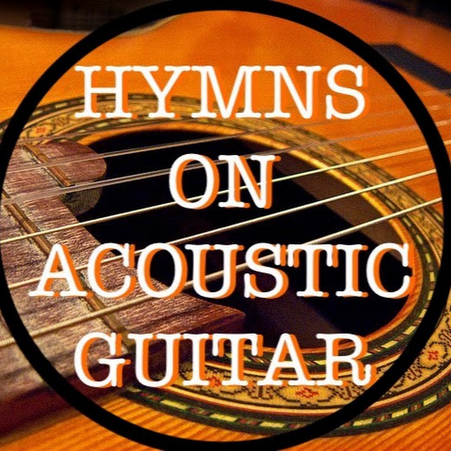 Hymns on Acoustic Guitar YouTube