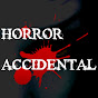 HorrorAccidental