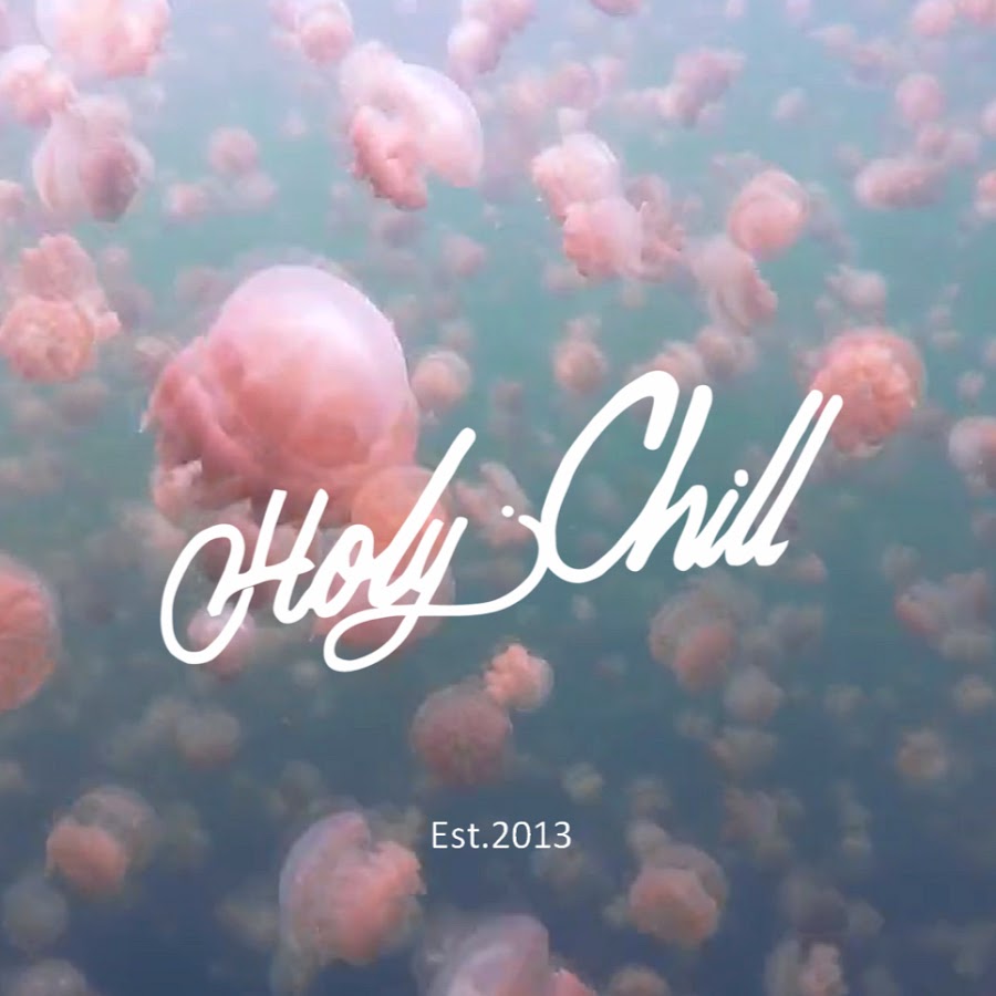 Holy Chill - YouTube