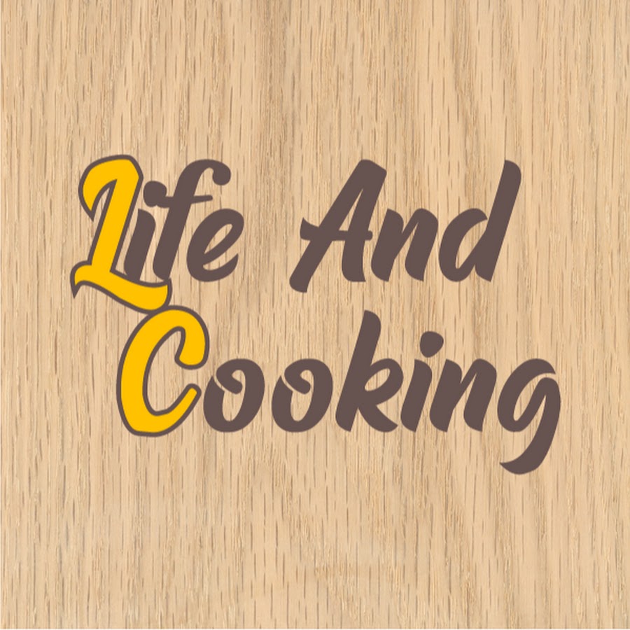 Life And Cooking - YouTube
