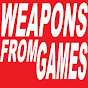 WEAPONS FROM GAMES