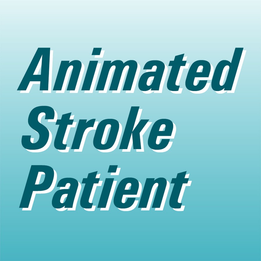 You and Stroke (Animated Stroke Patient) YouTube