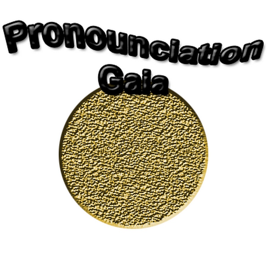 Pronunciation Gaia YouTube