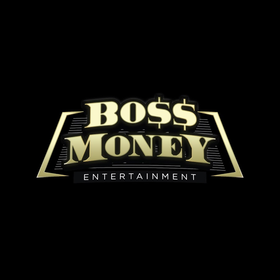 Boss Money Ent. YouTube