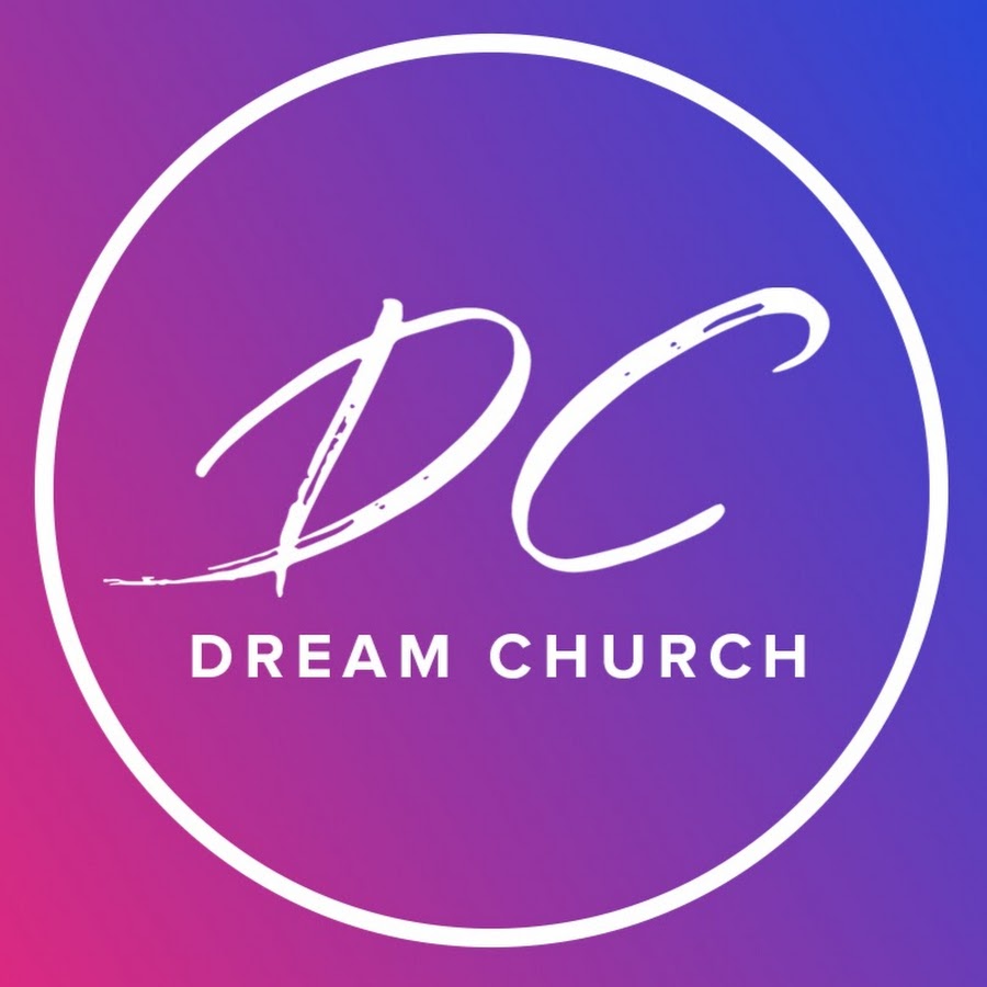 Dream Church International - YouTube