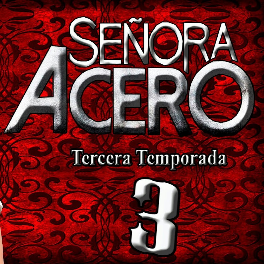 Señora Acero Temporada 3 Capitulos Completos