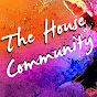 The House Community