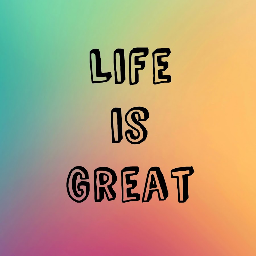 L am great. Life is great. Be great. Life is great Design. I am great.