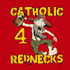 Catholic4Rednecks
