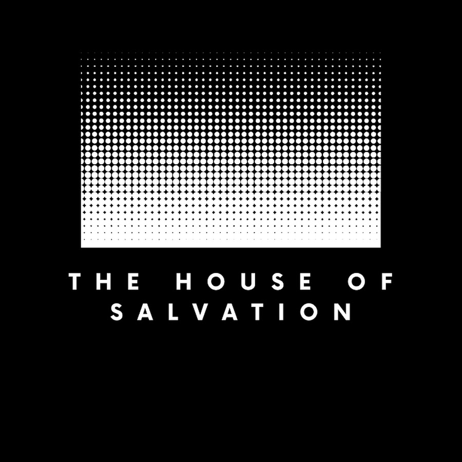 The House Of Salvation YouTube