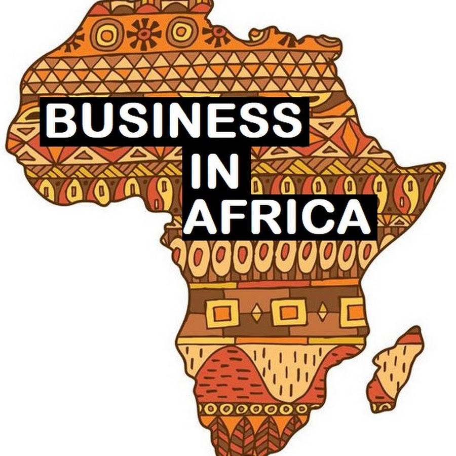 BUSINESS IN AFRICA YouTube