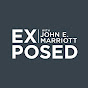 EXPOSED with John E. Marriott
