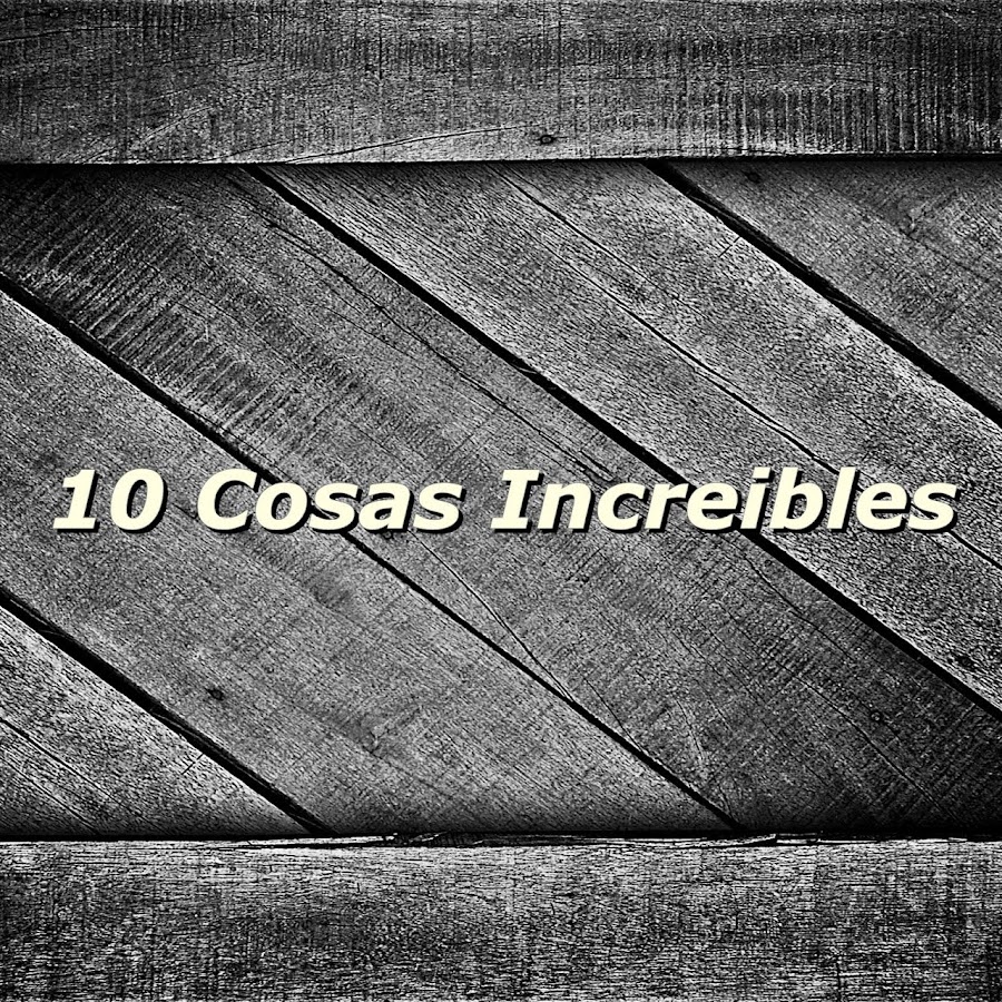 10 Cosas increibles - YouTube