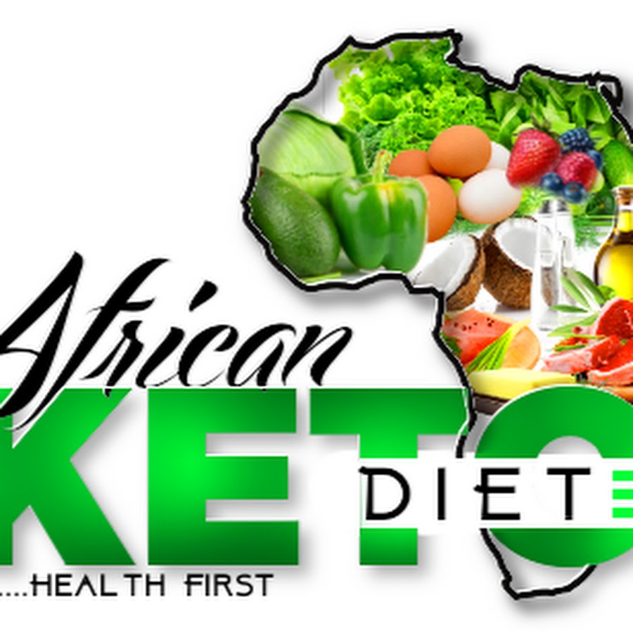AFRICAN KETO DIET YouTube