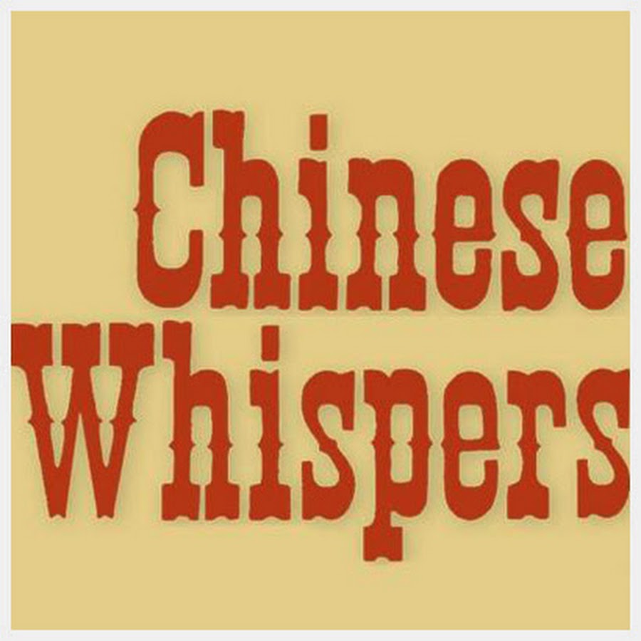 Chinese Whispers YouTube