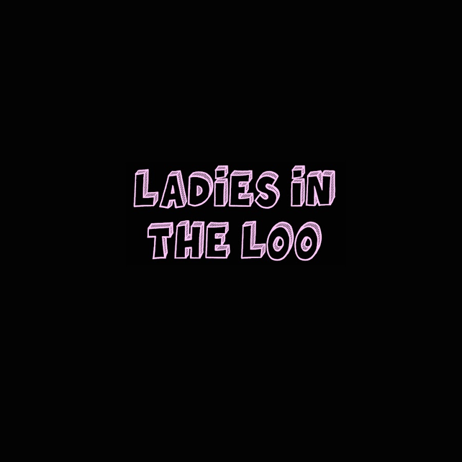 Lady Loo - YouTube