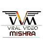 Viral Video Mishra