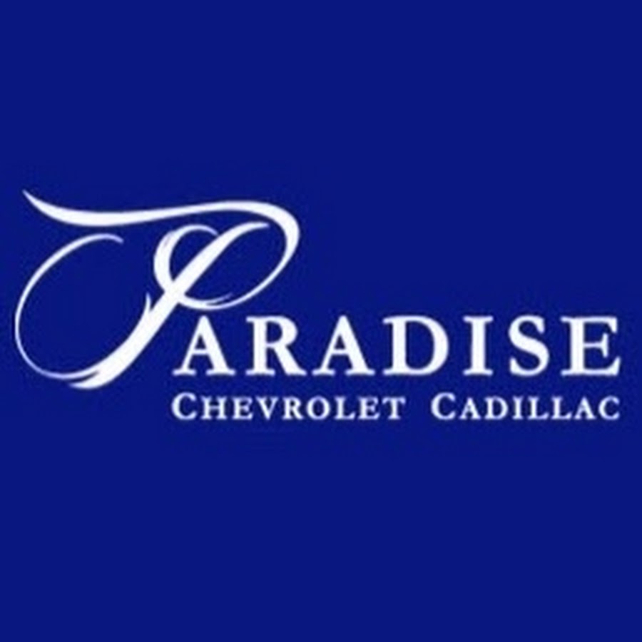 Paradise Chevrolet Cadillac - YouTube