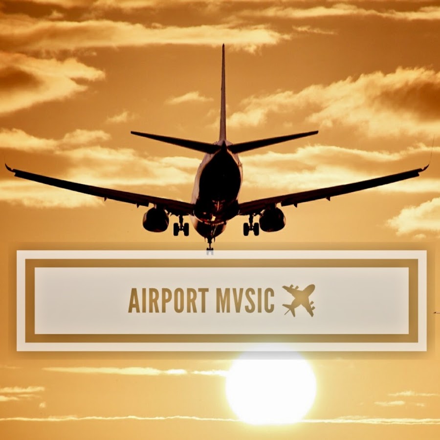 Airport Music YouTube