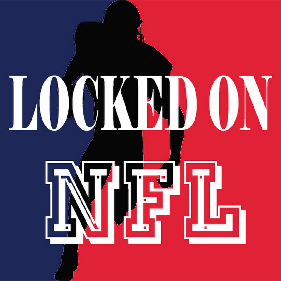 LOCKED ON NFL YouTube