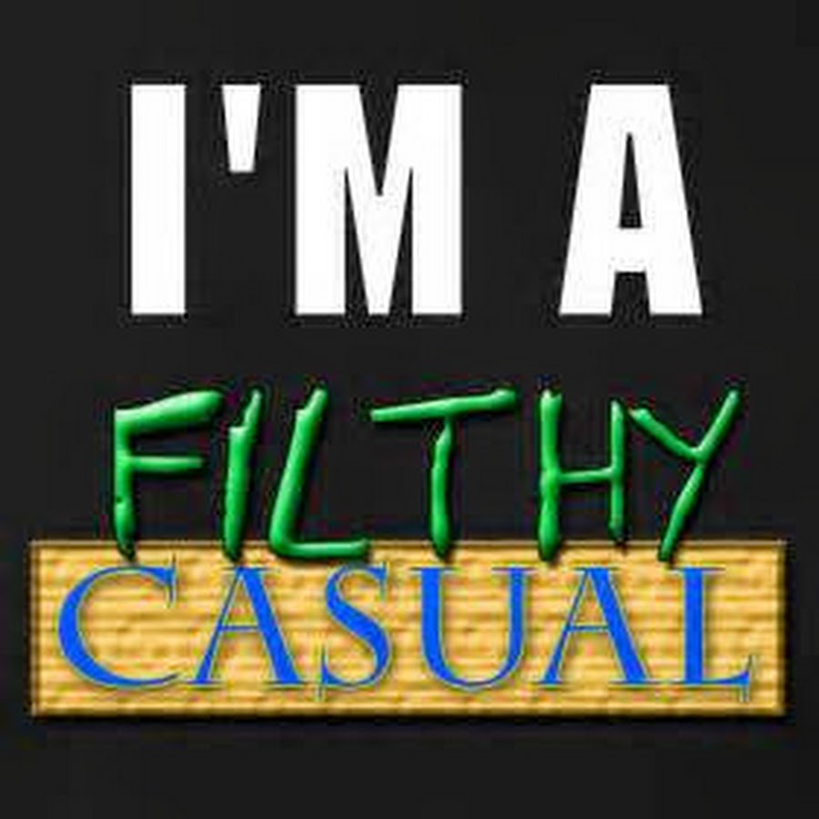 filthy casual definition