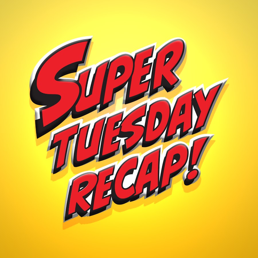 Super Tuesday Recap YouTube