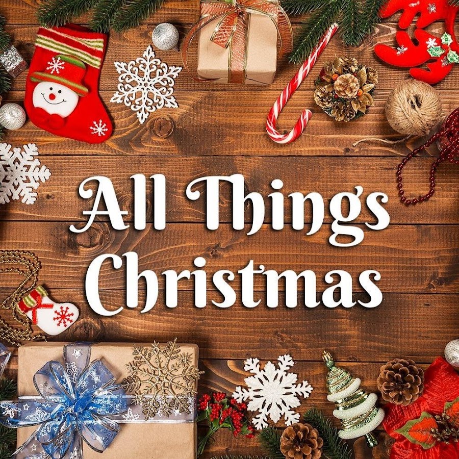 All Things Christmas YouTube