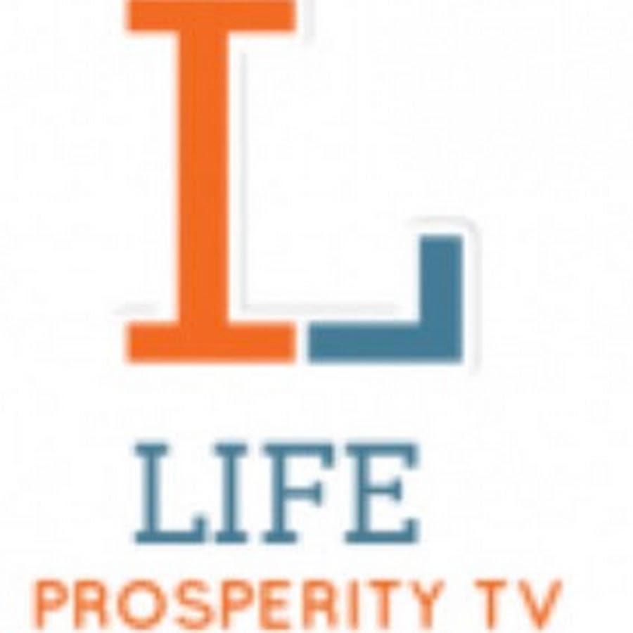 Life Prosperity TV YouTube