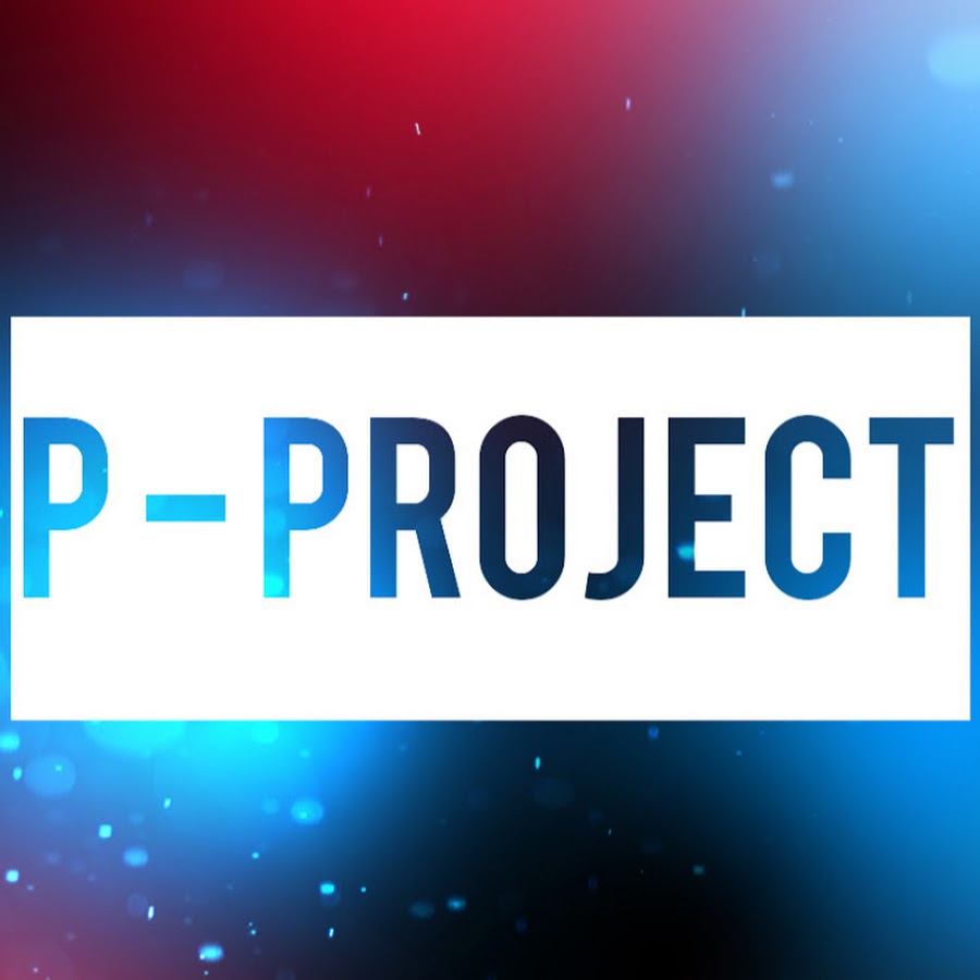 P - PROJECT - YouTube