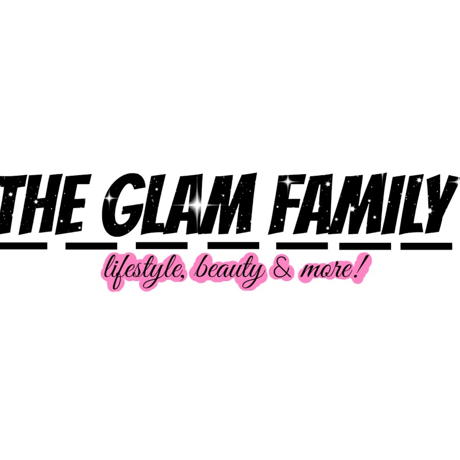 The Glam Family - YouTube