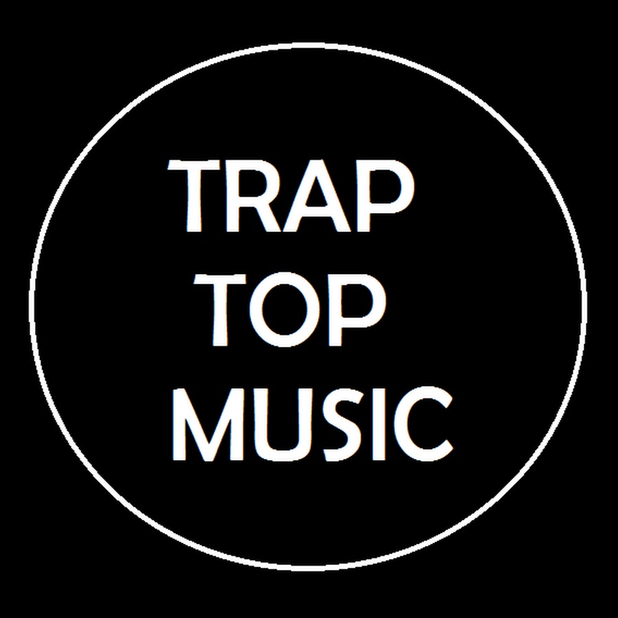 Trap Top Music - YouTube