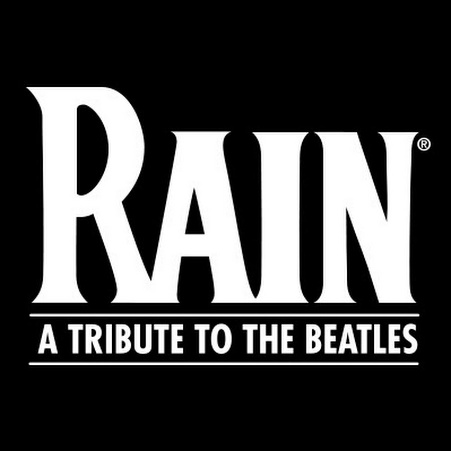 RAIN A Tribute to the Beatles YouTube