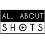 All About Shots